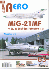 kniha Mig-21 MF v čs. a českém letectvu 1. díl, Jakab 2019