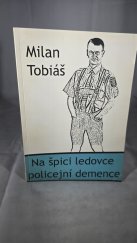 kniha Na špici ledovce policejní demence, knihovnicka.cz 2000