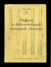 kniha Štepenie a zakoreňovanie ovocných stromov, Štátne podohospodárske nakladatelstvo 1954