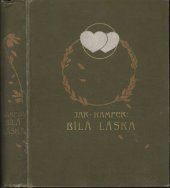 kniha Bílá láska historie jako tisíc jiných, J. Otto 1904