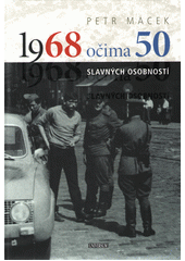 kniha 1968 očima 50 slavných osobností, Universum 2018