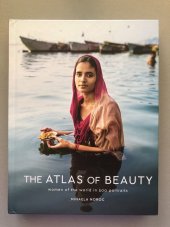 kniha The Atlas of Beauty women of the world in 500 portraits, Ten Speed Press 2017