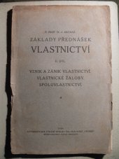 kniha Základy přednášek o právu občanském II, - Vznik a zánik vlastnictví, vlastnické žaloby, spoluvlastnictví - Vlastnictví., Všehrd 1924