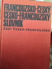 kniha Francouzsko-český [a] česko-francouzský slovník Část česko-francouzská, SPN 1972