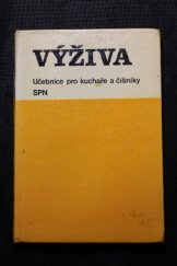 kniha Výživa pro odborná učiliště a učňovské školy Učební obory: kuchař, číšník a kuchař a číšník, SPN 1975