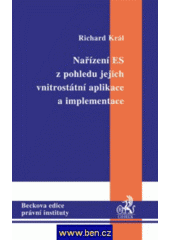 kniha Nařízení ES z pohledu jejich vnitrostátní aplikace a implementace, C. H. Beck 2006