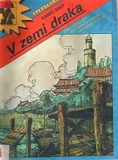 kniha V zemi draka dobrodružství Old Shatterhanda, tentokrát v Číně, Albatros 1991