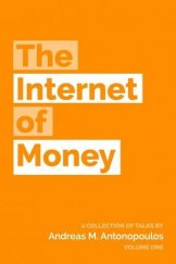 kniha The internet of money (volume one), Createspace Independent Publishing Platform 2016