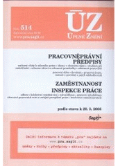 kniha Pracovněprávní předpisy Zaměstnanost ; Inspekce práce : nařízení vlády k zákoníku práce, úkony v obecném zájmu, studium při zaměstnání, ochrana zdraví a ochranné prostředky, zakázaná pracoviště, pracovní doba, dovolená, pracovní úrazy, nemoci z povolání a jejich odškodňování : o, Sagit 2006