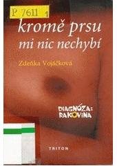 kniha Kromě prsu mi nic nechybí, Triton 2003