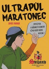 kniha Ultrapůlmaratonec ... vypitá piva a uběhnuté kilometry mi už nikdy nikdo nevezme!, Zbyně Vondrák 2020