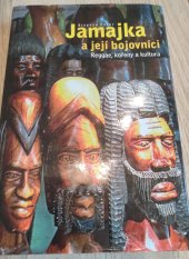 kniha Jamajka a její bojovníci Reggae, kořeny a kultura, Jiří Vaněk 2008