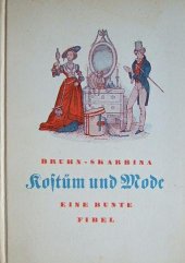 kniha Kostüm und Mode eine bunte Fibel, L. Staackmann 1938