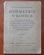 kniha Geometrie v kostce Přehlad geometrie pro žáky všech typů středních i odborných škol, Vesmír, nakladatelská a vydavatelská společnost s.r.o. v Praze 1936