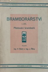 kniha Bramborářství. Díl I, - Pěstování bramborů, Ústřední svaz pěstitelů zemáků 1928