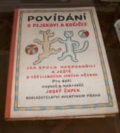 kniha Povídání o pejskovi a kočičce jak spolu hospodařili a ještě o všelijakých jiných věcech, Ot. Štorch-Marien 1929