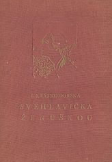 kniha Svéhlavička ženuškou Původní povídka pro dorůstající dívky, Šolc a Šimáček 1933