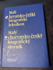 kniha Mali hrvatsko-češki biografski leksikon Malý chorvatsko-český biografický slovník, Nakladatelství Lidové noviny 2002