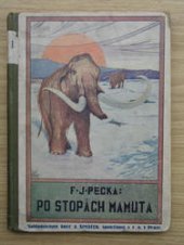 kniha Po stopách mamuta, Šolc a Šimáček 1927