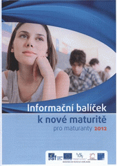 kniha Informační balíček k nové maturitě pro maturanty 2012, Centrum pro zjišťování výsledků vzdělávání 2011