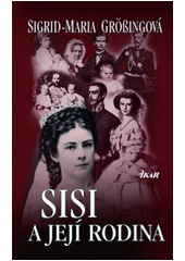 kniha Sisi a její rodina, Ikar 2007