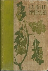 kniha La Belle-Nivernaise Histoire d'un vieux bateau et de son équipage, Ernest Flammarion 1899