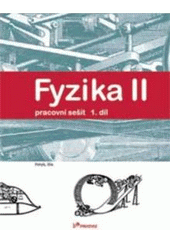 kniha Fyzika II 1. díl, - Pohyb, Síla - učebnice fyziky pro ZŠ a víceletá gymnázia., Prodos 2006