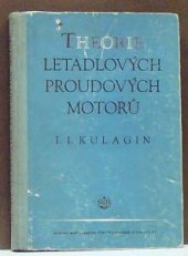 kniha Theorie letadlových proudových motorů Učebnice vyš. prům. škol letadlového oboru, SNTL 1954