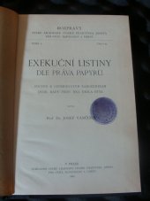 kniha Exekuční listiny dle práva papyrů poctou k sedmdesátým nar. dvor. rady Emila Otta, Česká akademie 1915