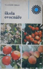 kniha Škola ovocnáře, Státní zemědělské nakladatelství 1981