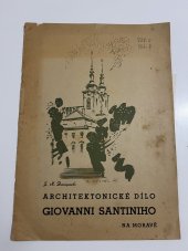 kniha Architektonické dílo Giovanni Santiniho na Moravě , Brněnská tiskárna  1944