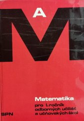 kniha Matematika pro 1. ročník odborných učilisť a učňovských škol, SPN 1970