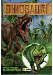 kniha Dinosauři Kapesní průvodce malého paleontologa, Sun 2019