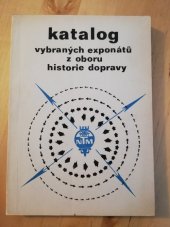 kniha Katalog vybraných exponátů z oboru historie dopravy, Nadas 1974