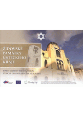 kniha Židovské památky Ústeckého kraje = Jewish sights in the Ústí Region = Jüdische Denkmäler in der Region Ústí, Pro Ústecký kraj připravilo Foto studio H 2007