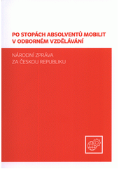 kniha Po stopách absolventů mobilit v odborném vzdělávání národní zpráva za Českou republiku, Dům zahraniční spolupráce 2019