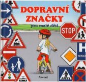 kniha Dopravní značky pro malé děti, Akcent 2016