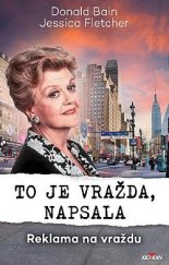 kniha To je vražda, napsala:  Reklama na vraždu, Alpress 2024