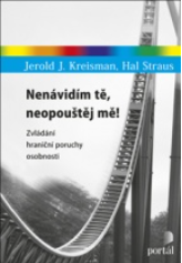 kniha Nenávidím tě, neopouštěj mě zvládání hraniční poruchy osobnosti, Portál 2017