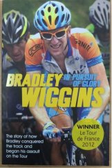 kniha Bradley Wiggins In Pursuit Of Glory The Autobiography, Orion Books 2009