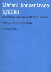 kniha Měření koncentrace kyslíku membránou pokrytými kyslíkovými sondami, Academia 1987