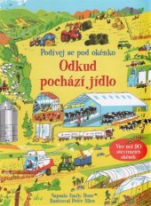 kniha Odkud pochází jídlo Podívej se pod okénko, Svojtka & Co. 2017