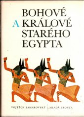 kniha Bohové a králové starého Egypta, Mladá fronta 1979