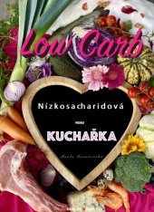 kniha Low carb nízkosacharidová video kuchařka, PML studio 2020