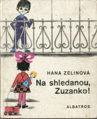 kniha Na shledanou, Zuzanko! Pro začínající čtenáře, Albatros 1976