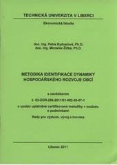 kniha Metodika identifikace dynamiky hospodářského rozvoje obcí s osvědčením č. 03-ÚÚR-259-2011/01-WD-30-07-1 o uznání uplatněné certifikované metodiky v souladu s podmínkami Rady pro výzkum, vývoj a inovace, Technická univerzita v Liberci 2011