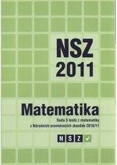 kniha NSZ 2011. Matematika : sada 3 testů z matematiky z Národních srovnávacích zkoušek 2010/11, SCIO 2011