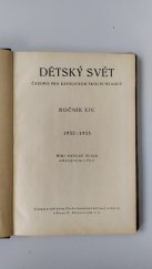 kniha Dětský svět Ročník XIV.  Časopis pro katolickou školní mládež, Českoslovanská akc. tiskárna 1933