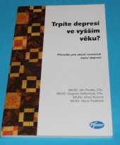 kniha Trpíte depresí ve vyšším věku? příručka pro starší nemocné trpící depresí, Pfizer 1998