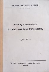 kniha Písemný a ústní výcvik pro státnicové kursy francouzštiny Určeno pro posl. fak. právnické, SPN 1978